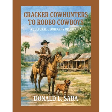 Cracker Cowhunters to Rodeo Cowboys