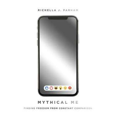 Mythical Me: Finding Freedom from Constant Comparison
