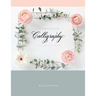 Copperplate Calligraphy: a pointed pen workbook