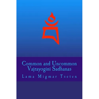 Common and Uncommon Vajrayogini Sadhanas