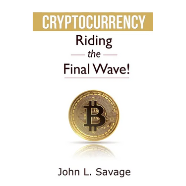 Cryptocurrency: Riding the Final Wave!