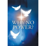 Why No Power?