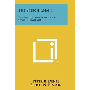 The Speech Chain: The Physics And Biology Of Spoken Language