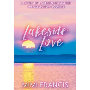 Lakeside Love: The Collection Books 1-3