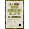 U.S. Army Human Intelligence Collector Field Manual