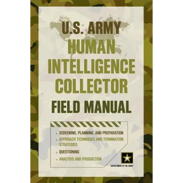U.S. Army Human Intelligence Collector Field Manual