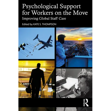 Psychological Support for Workers on the Move: Improving Global Staff Care