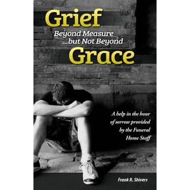 Grief Beyond Measure But Not Beyond Grace