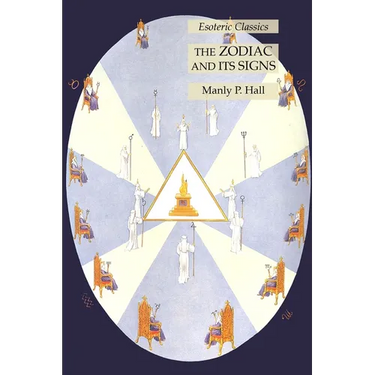 The Zodiac and Its Signs: Esoteric Classics