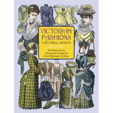 Victorian Fashions: A Pictorial Archive, 965 Illustrations