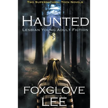 Haunted Lesbian Young Adult Fiction: Two Supernatural Teen Novels