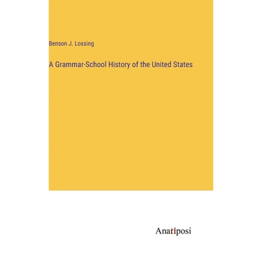 A Grammar-School History of the United States