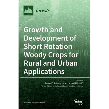 Growth and Development of Short Rotation Woody Crops for Rural and Urban Applications