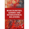 Masculinities, Gender and International Relations
