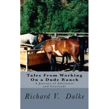 Tales From Working On a Dude Ranch: A Journey of Adventure and Gratitude