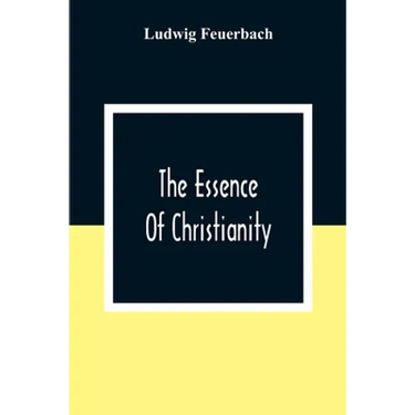 The Essence Of Christianity
