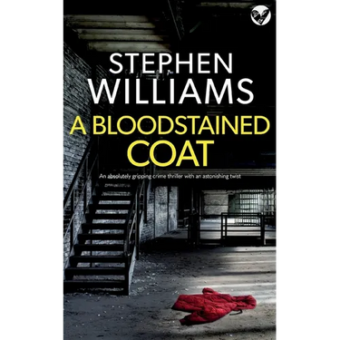 A BLOODSTAINED COAT an absolutely gripping crime thriller with an astonishing twist