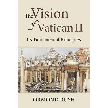 Vision of Vatican II: Its Fundamental Principles
