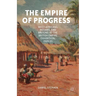 The Empire of Progress: West Africans, Indians, and Britons at the British Empire Exhibition, 1924-25