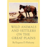Wild Animals and Settlers on the Great Plains