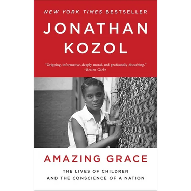 Amazing Grace: The Lives of Children and the Conscience of a Nation
