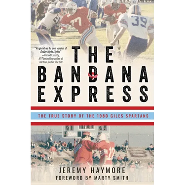 The Bandana Express: The True Story of the 1980 Giles Spartans