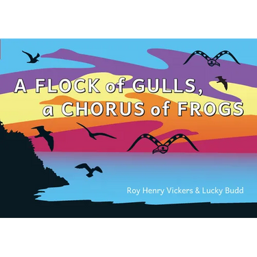 A Flock of Gulls, a Chorus of Frogs