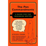 The Pen Commandments: A Guide for the Beginning Writer