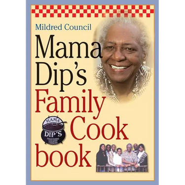 Mama Dip's Family Cookbook