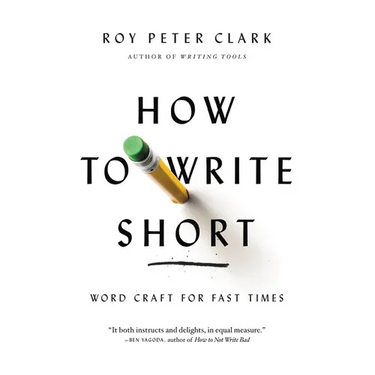 How to Write Short: Word Craft for Fast Times