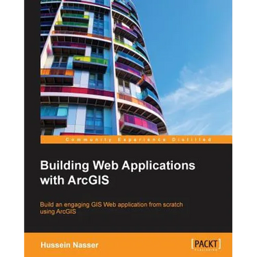 Building Web Applications with ArcGIS