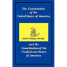 The Constitution of the United States of America and the Constitution of the Confederate States of America: A Comparative Edition of Two Foundational