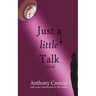 Just a Little Talk: With a new introduction by the author