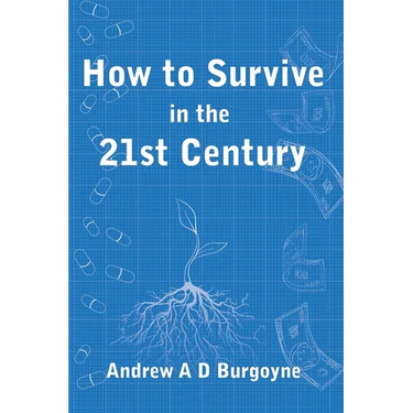 How To Survive in the 21st Century