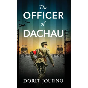 The Officer of Dachau: A gripping and unputdownable WW2 historical novel