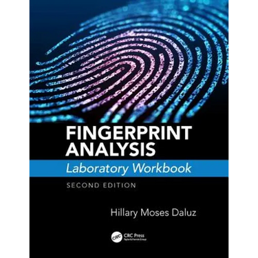 Fingerprint Analysis Laboratory Workbook, Second Edition