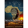 Mandinka Voices: A Journey Through History, Culture, and Legacy