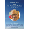 Timeless Years With Shri Ramakant Maharaj 2012 - 2022