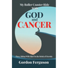 My Roller Coaster Ride with God and Cancer