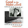 Good in the Midst of Evil