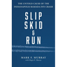 Slip, Skid, and Run: The Untold Cause of the Indianapolis Ramada Inn Crash