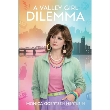 A Valley Girl Dilemma