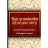 Dear grandmother, tell me your story: book of 200 optional questions in 100 pages to complete, an original gift idea. Its goal is to collect the memor