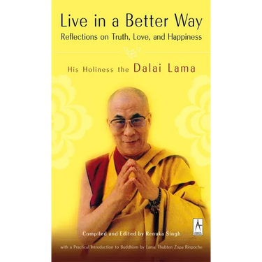 Live in a Better Way: Reflections on Truth, Love, and Happiness