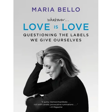 Whatever...Love Is Love: Questioning the Labels We Give Ourselves