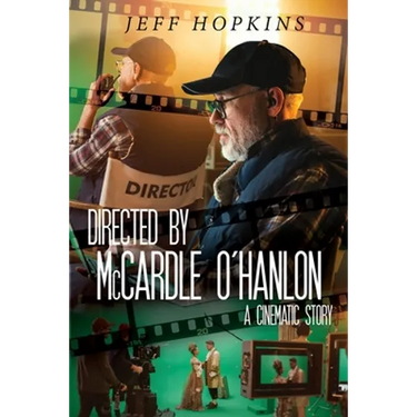 Directed by McCardle O'Hanlon: A Cinematic Story