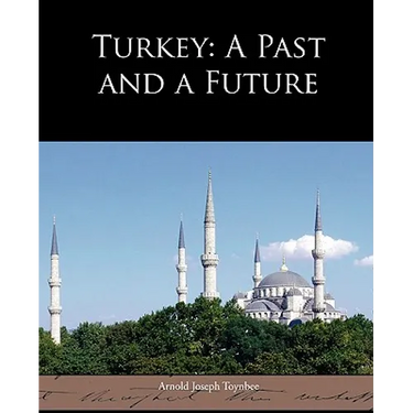 Turkey: A Past and a Future