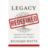 Legacy Redefined: Create an Impact Money Can't Buy