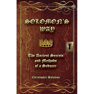 Solomon's Way; The Ancient Secrets and Methods of a Seducer