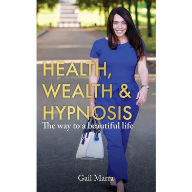 Health, Wealth & Hypnosis 'The way to a beautiful life'